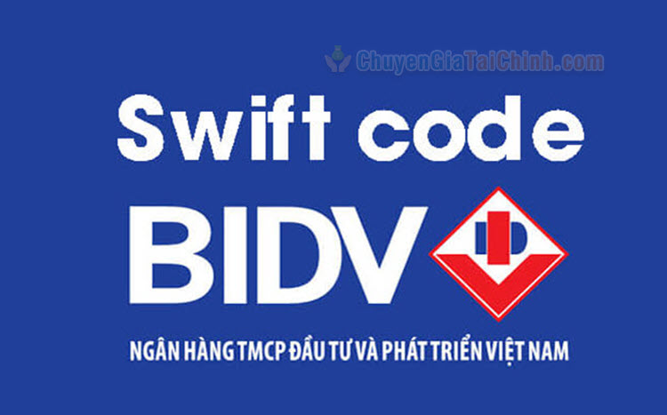 Mã Swift Code ngân hàng BIDV cập nhật mới nhất 2024